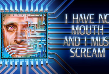 I Have No Mouth and I Must Scream